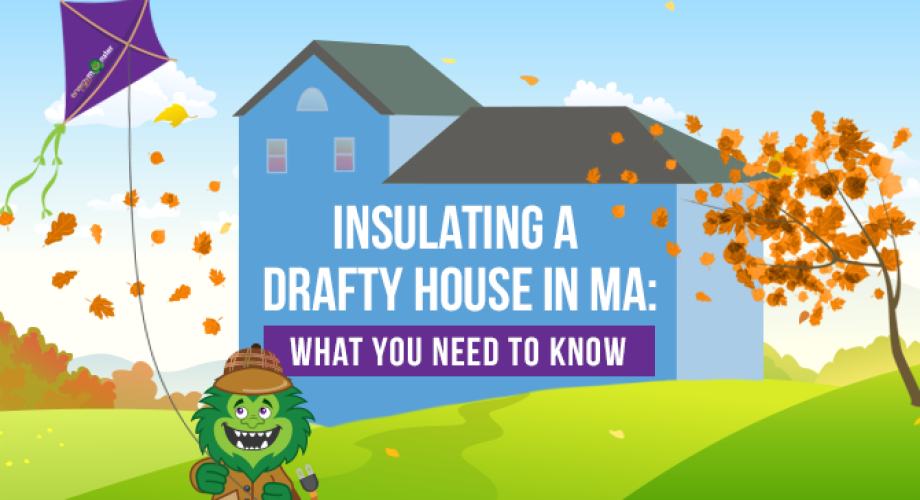 insulating a drafty house in MA