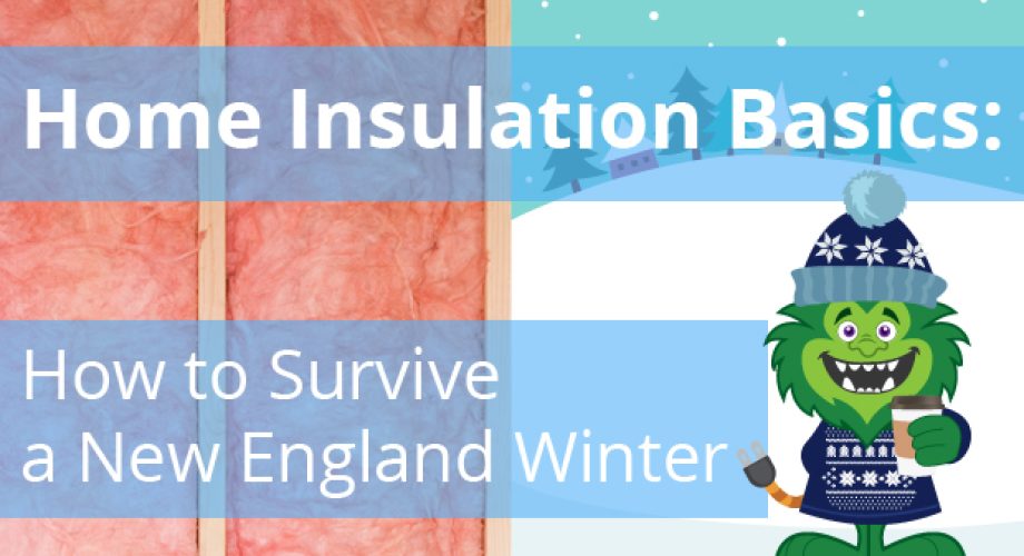 home insulation basics to survive a new england winter