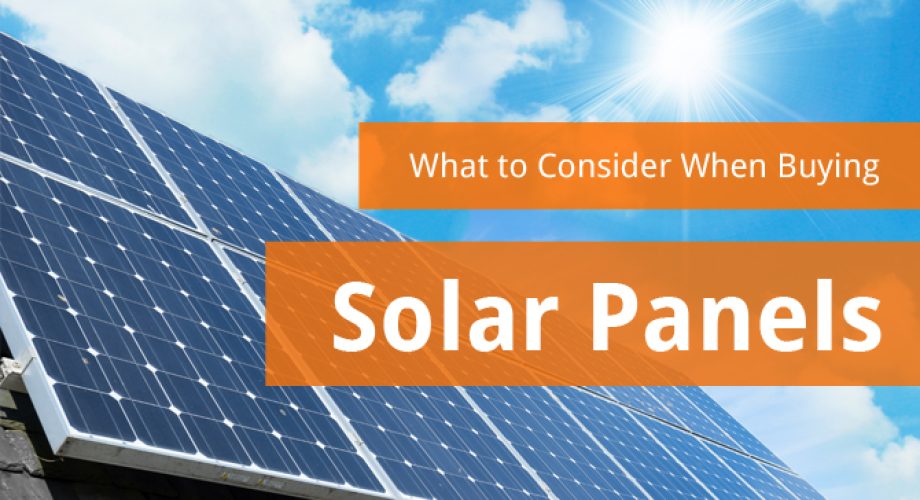 What to Consider When Buying Solar Panels